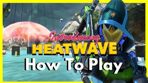 How To Play Heatwave In Apex Legends Youtube