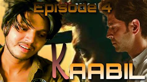 Hrithik Roshan Challenges Police Kaabil Yami Gautam Ronit Roy Rohit Roy Episode 4 Tin