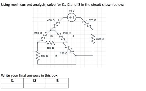 Solved Question Using Mesh Current Analysis Solve For I1 I2 And