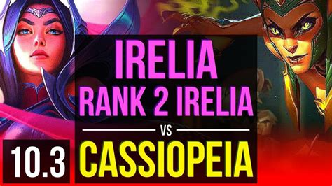 Irelia Vs Cassiopeia Top Defeat Rank 2 Irelia Rank 9 Euw