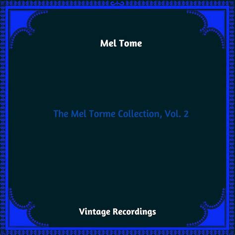 The Mel Torme Collection Vol 2 Hq Remastered 2024 Mel Tormé Mp3