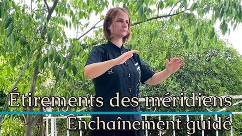 Qi Gong Étirements des méridiens L enchainement guidé des 12