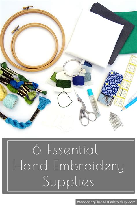 6 Essential Hand Embroidery Supplies Wandering Threads Embroidery