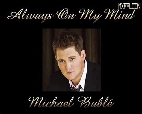 Always On My Mind Michael Bublé Legendado Vídeo Dailymotion