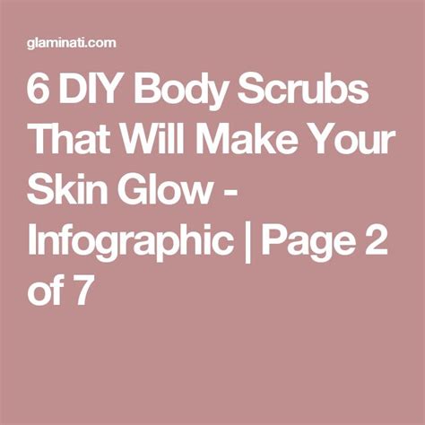 6 Diy Body Scrubs That Will Make Your Skin Glow Infographic Diy