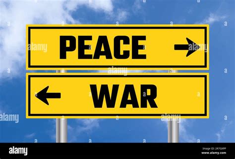 Peace Or War Road Sign On Cloudy Sky Background Stock Photo Alamy