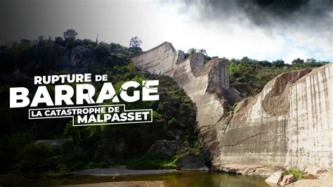 Replay Rupture De Barrage La Catastrophe De Malpasset Retrouvez Les