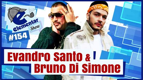 Evandro Santo E Bruno Di Simone Elementar Show Youtube