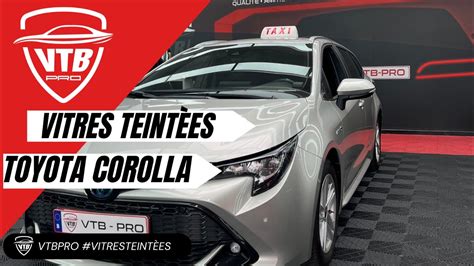 Vtb Pro Vitres Teinte S Toyotacorolla Youtube