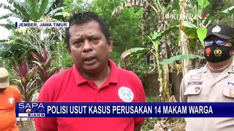 Polisi Usut Kasus Perusakan Makam Warga Di Jember Video Dailymotion