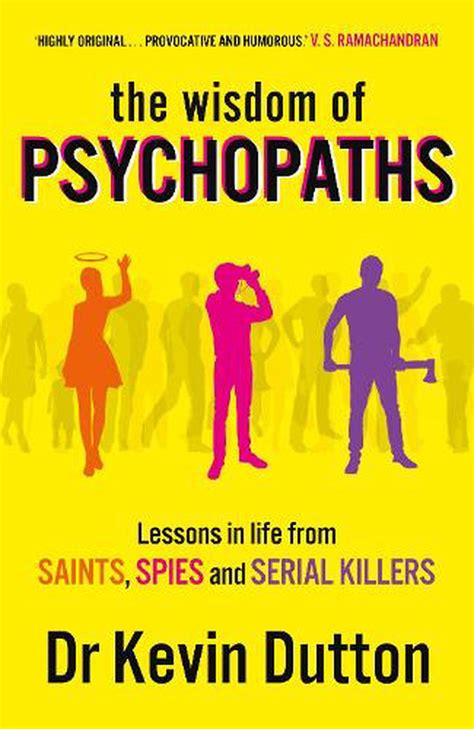 The Wisdom Of Psychopaths By Professor Kevin Dutton Paperback 9780099551065 Buy Online At