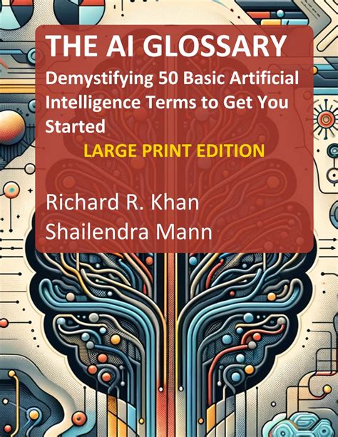 The Ai Glossary Demystifying 50 Basic Artificial Intelligence Terms To