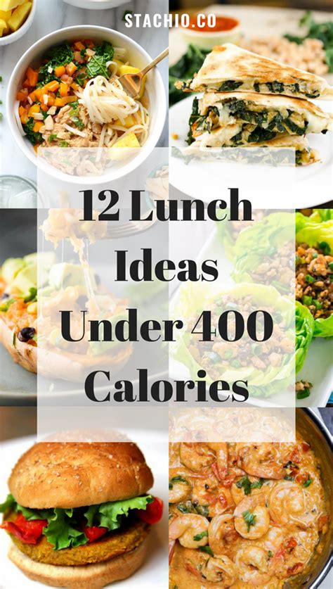 12 Lunch Recipes Under 400 Calories Meals Under 400 Calories 500 Calorie Meals Lunch Recipes