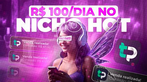 Como Fazer R 100 Por Dia No Nicho Hot Usando A TriboPay Nichoadulto