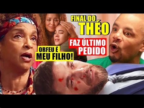 VAI NA FÉ FINAL DO THÉO Ele faz último pedido e Marlene REVELA que