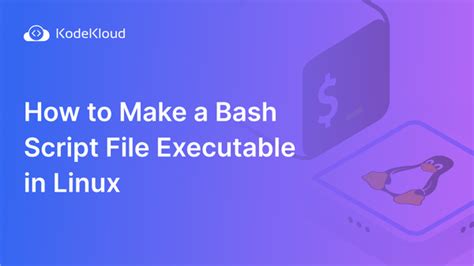 How To Make A Bash Script File Executable In Linux