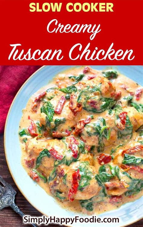 Slow Cooker Creamy Tuscan Chicken Recipe Is An Easy Meal To Make And