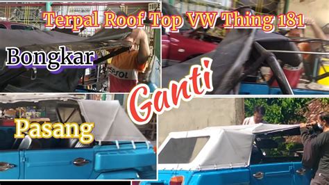 Cara Mudah Bongkar Pasang Cepat Terpal Roof Top Vw Thing Type Auvi