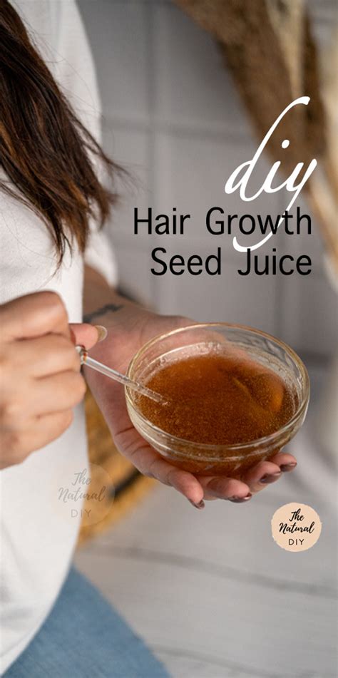 Seed Juice For Hair Growth The Natural Diy