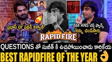 ప్రభాస్ Or పవన్ కళ్యాణ్ 🔥 Director Sujeeth Mind Blowing Rapid Fire With Karthikeya Pawan