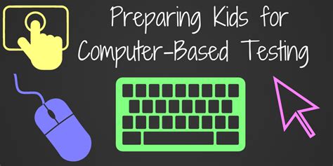 Preparing Kids For Computer Based Testing Teaching Forward