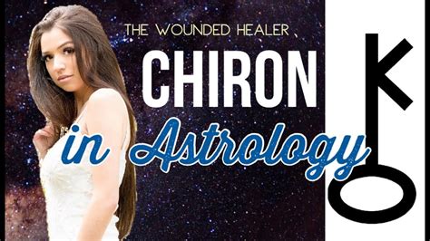 Chiron In Astrology Healing Your Deepest Wound All 12 Houses YouTube