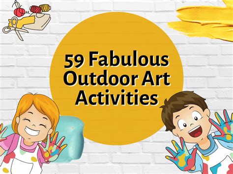 Fabulous Outdoor Art Activities Teaching Expertise