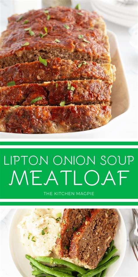 Lipton Onion Soup Meatloaf The Kitchen Magpie