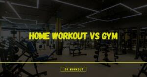 Home Workout vs Gym: Which Is Better? | Dr Workout