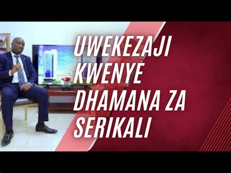 Jifunze Fursa Za Kuwekeza Katika Dhamana Za Serikali EPhraimu Madembwe