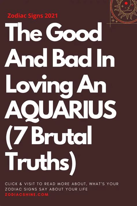 The Good And Bad In Loving An Aquarius Brutal Truths Zodiac Shine