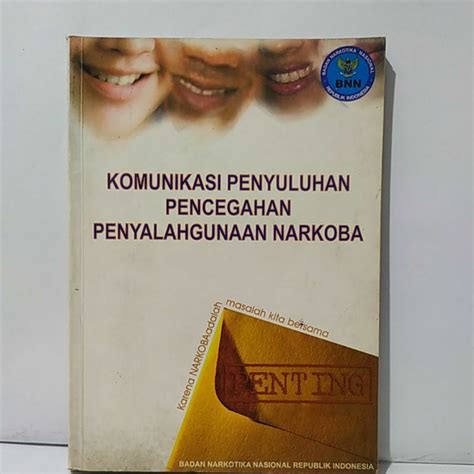 Jual BUKU KOMUNIKASI PENYULUHAN PENCEGAHAN PENYALAHGUNAAN NARKOBA ORI