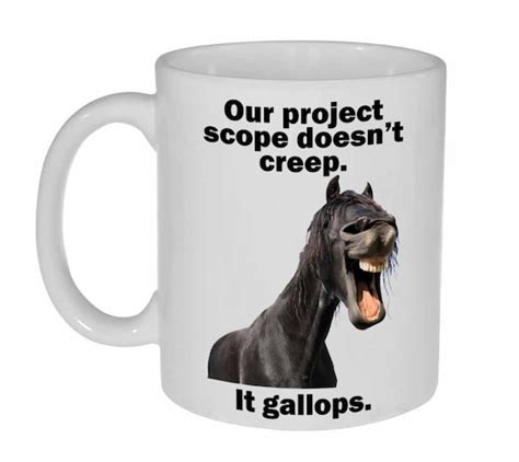 Our Project Scope Doesnt Creep It Gallops Funny Coffee Etsy