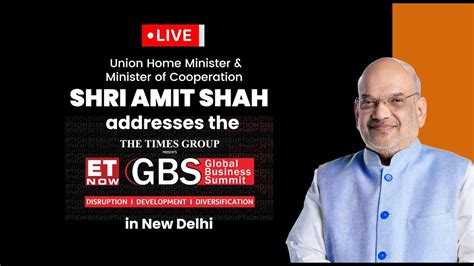 Live HM Shri Amit Shah Addresses The ET Now Global Business Summit In