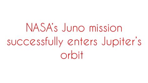 Nasas Juno Mission Successfully Enters Jupiters Orbit Social News Xyz