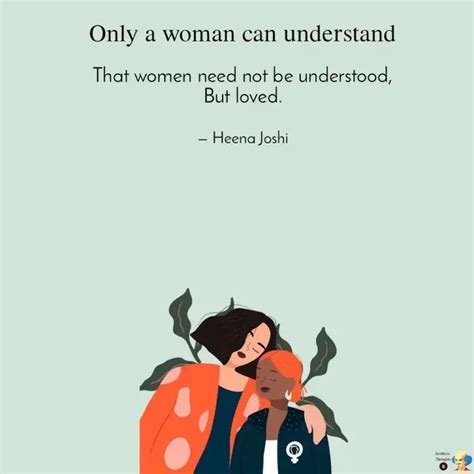 That Women Need Not Be Un Quotes Writings By Heena Joshi YourQuote