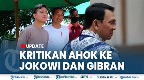 Update Polemik Ahok Kritik Presiden Jokowi Dan Gibran Tidak Bisa