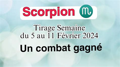 Scorpion Fevrier Un Combat De Gagn Horoscope Semaine Du