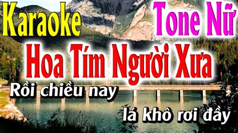 Hoa Tím Người Xưa Karaoke Tone Nữ Karaoke Lâm Organ Beat Mới