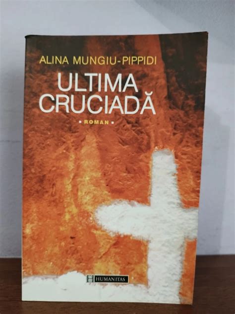 Alina Mungiu Pippidi Ultima Cruciada Nemira Okazii Ro