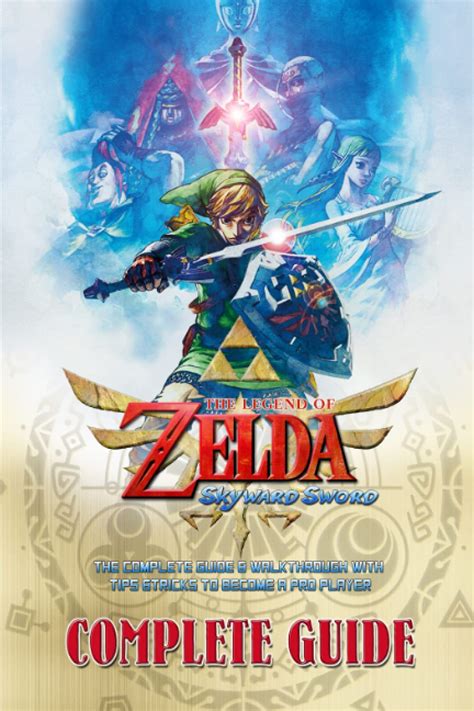 Buy The Legend Of Zelda Skyward Sword Hd Complete Guide The Complete