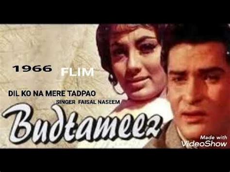 Dil Ko Na Mere Tadpao Flim Budtameez Karaoke By Faisal Naseem