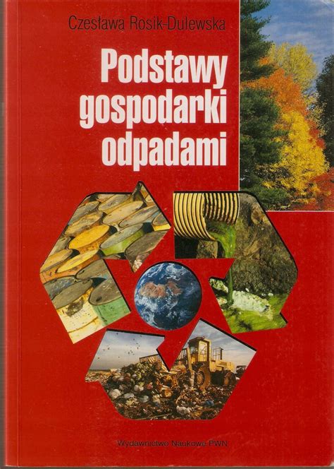 Podstawy Gospodarki Odpadami Czes Awa Rosik Dulewska W Bibliotece Pl