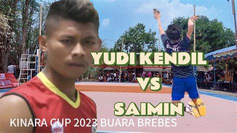 Live Yudi Kendil Vs Saimin Kinara Cup Buara Brebes YouTube