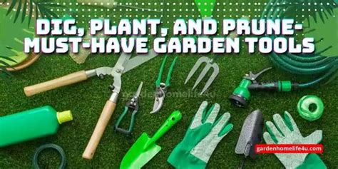 Dig Plant And Prune Must Have Garden Tools