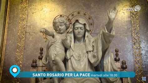 Papa In Diretta Su Tv2000 Il Rosario Per La Pace Da Santa Maria