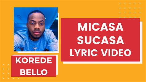 Korede Bello Micasa Sucasa Lyric Sample Youtube