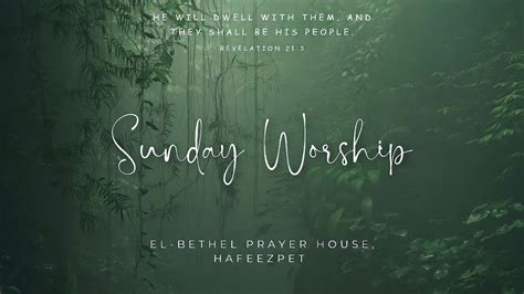 Sunday Worship Ll Mar Ll El Bethel Prayer House Hafeezpet Youtube