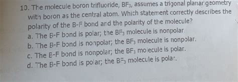 Solved: 10. The molecule boron trifluoride, BF_3 , assumes a trigonal ...