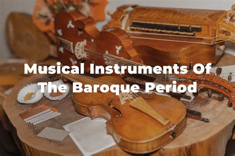 15 Musical Instruments Of The Baroque Period